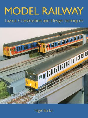 cover image of MODEL RAILWAY LAYOUT, DESIGN AND CONSTRUCTION TECHNIQUES